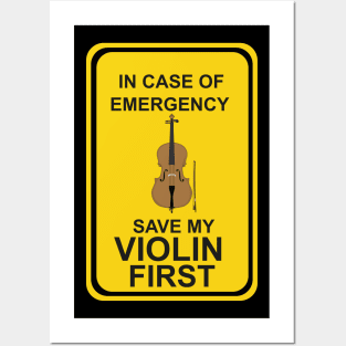 In case of Emergency Save My Violin First Posters and Art